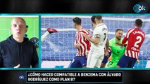 OKscouting / ¿Cómo hacer compatible a Benzema con Álvaro Rodríguez como plan B?