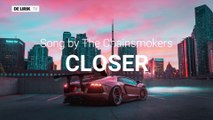 The Chainsmookers Closer Lyrics | Vocal   Lyrics