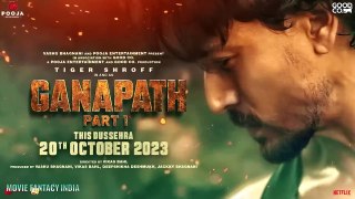 GANAPATH - Official Trailer - Amitabh B, Tiger S, Kriti S - Vikas B, Jackky B - 20th Oct’ 23 Updates