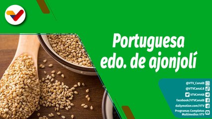 Cultivando Patria | 35.500 hectáreas sembradas de ajonjolí en el estado Portuguesa