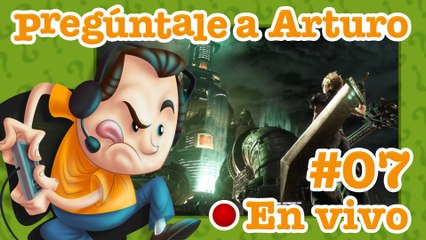 Final Fantasy VII Remake #07 | Pregúntale a Arturo en Vivo (04/03/2023)