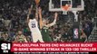 Philadelphia 76ers Snap Milwaukee Bucks' 16-Game Win Streak