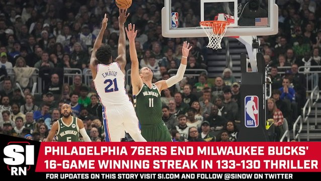 Philadelphia 76ers Snap Milwaukee Bucks' 16-Game Win Streak
