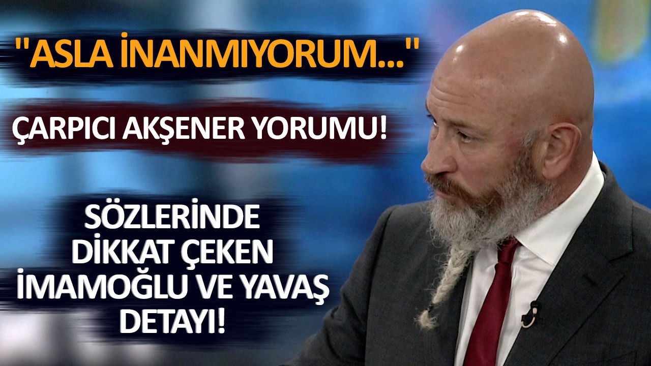 Ali Türkşen'den Çarpıcı İmamoğlu ve Mansur Yavaş Sözleri! "Asla İnanmıyorum..."