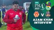 Azam Khan Interview | Islamabad United vs Quetta Gladiators | Match 21 | HBL PSL 8 | MI2T