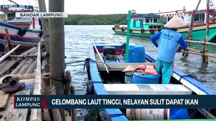 Gelombang Laut Tinggi! Nelayan Sulit Mendapatkan Ikan