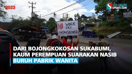 Dari Bojongkokosan Sukabumi, Kaum Perempuan Suarakan Nasib Buruh Pabrik Wanita