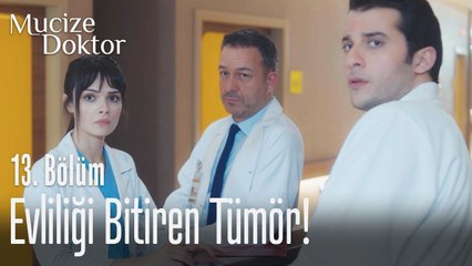 Evliliği bitiren tümör! - Mucize Doktor 13. Bölüm