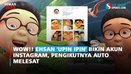 Wow!! Ehsan 'Upin Ipin' Bikin Akun Instagram, Pengikutnya auto Melesat