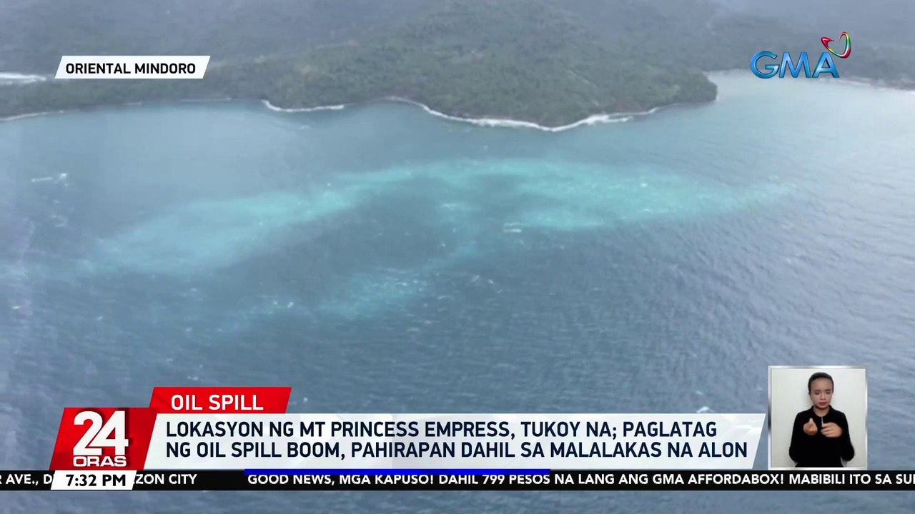 Lokasyon ng MT Princess Empress, tukoy na; paglatag ng oil spill boom, pahirapan dahil sa malalakas na alon | 24 Oras