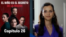 El Niño es el Secreto de la Madre - Capitulo 26