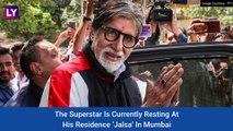 Amitabh Bachchan Injured On The Sets Of Project K In Hyderabad; Actor Suffers Rib Injury
