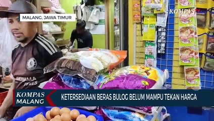 Download Video: Meski Beras Bulog Digelontorkan, Belum Mampu Tekan Harga Beras di Pasaran