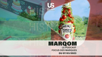 Heinz - MarQom focus histoire des marques du 07/03/2023