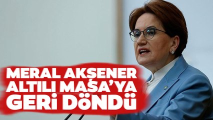 Download Video: Meral Akşener Altılı Masa'ya Geri Döndü! Altılı Masa'da Son Dakika Gelişmesi