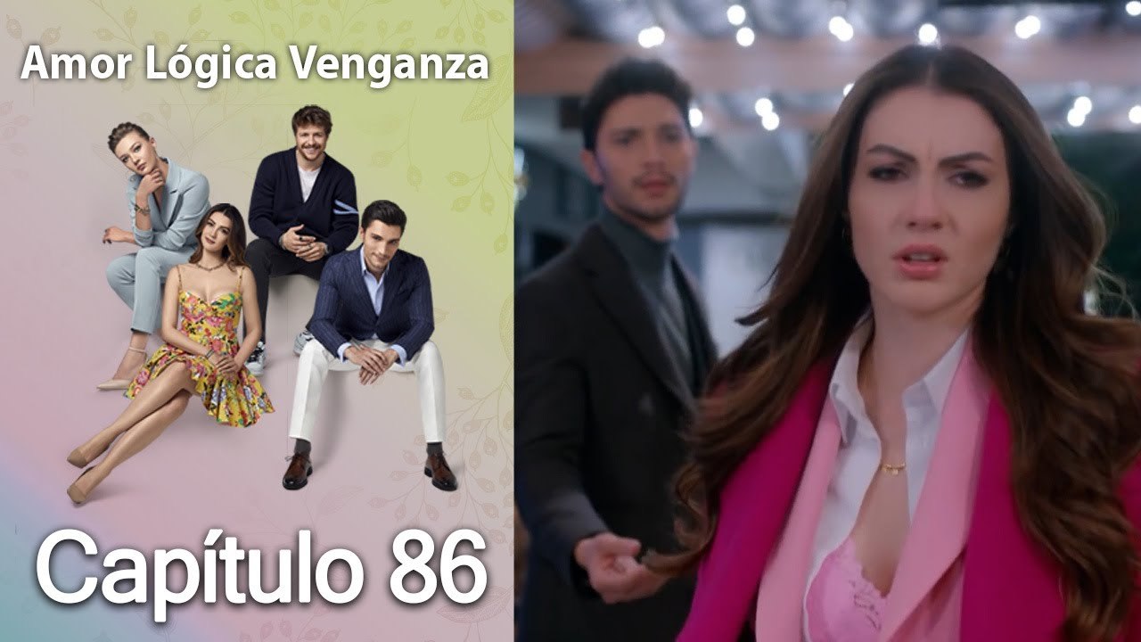 Amor Lógica Venganza - Capitulo 86