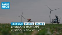 Gregaard rattrapé / Gregaard caught up - Étape 2 / Stage 2 - #ParisNice 2023