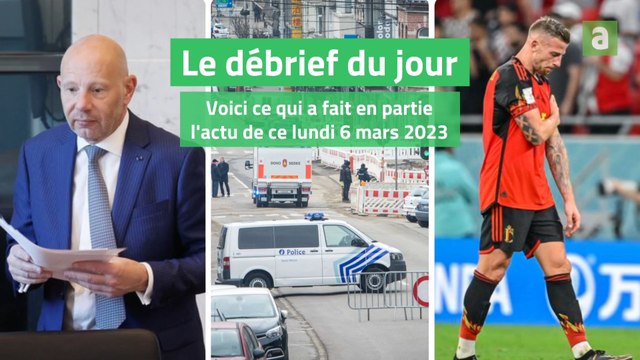 Le débrief du jour du lundi 6 mars 2023