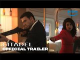Citadel | Official Trailer - Priyanka Chopra, Richard Madden | Prime Video
