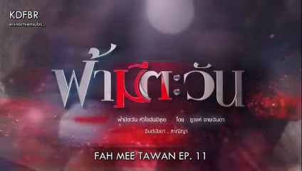 [SUB INDO] Fah Mee Tawan Ep 11 Part 1