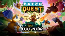 Patch Quest - Tráiler de Lanzamiento