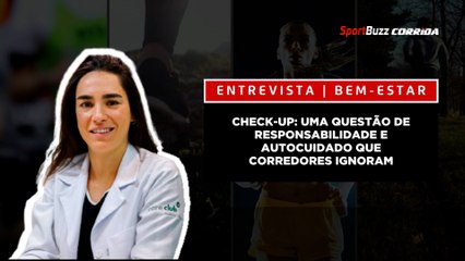 CHECK-UP PERIÓDICO: UMA QUESTÃO DE RESPONSABILIDADE E AUTOCUIDADO QUE CORREDORES IGNORAM