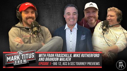 Fran Fraschilla, Mike Rutherford, and Brandon Walker Predict the Big 12, ACC & SEC Tournaments