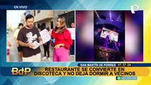 SMP: vecinos denuncian que discoteca que opera de 6:00 p.m. a 6:00 a.m. no los deja dormir