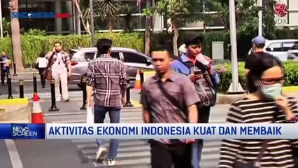 Download Video: Jauh dari Resesi, Aktivitas Ekonomi Indonesia Kuat dan Membaik