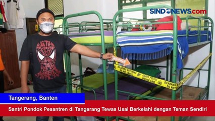 Santri Pondok Pesantren di Tangerang Tewas Usai Berkelahi dengan Teman Sendiri