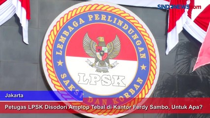 Petugas LPSK Disodori Amplop Tebal di Kantor Ferdy Sambo, Untuk Apa?