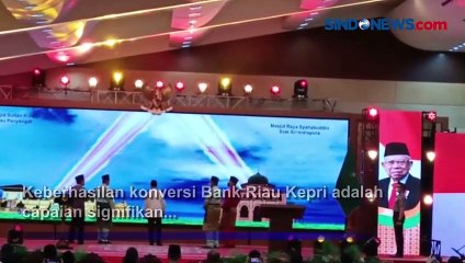 Wapres Resmikan Operasional Bank Riau Kepri Syariah, Jadi Awal Kemudi Ekonomi Syariah