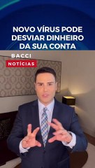 Novo vírus pode deviar dinheiro de sua conta bancária