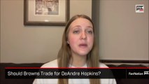 Should Browns Trade for DeAndre Hopkins?