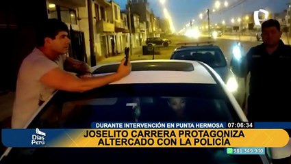 Joselito Carrera protagoniza altercado con la PNP: "Eres calichín. No voy a hablar contigo, me aburrí"
