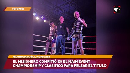 El kickboxer Máximo Zacarías representó a Misiones en el Main Event Championship y clasificó para pelear el título en septiembre
