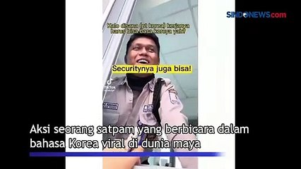 Keren! Satpam Fasih Berbahasa Korea Tuai Pujian