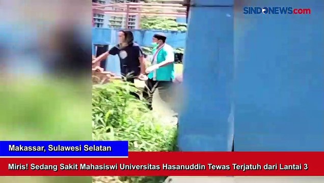 Miris! Sedang Sakit Mahasiswi Universitas Hasanuddin Tewas Terjatuh dari Lantai 3