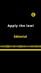 EDITORIAL EN INGLÉS | APPLY THE LAW!