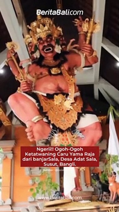 Ngerii!! Ogoh-Ogoh Ketatwaning Caru Yama Raja dari banjar Sala, Desa Adat Sala, Susut, Bangli.