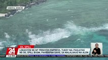Lokasyon ng MT Princess Empress, tukoy na; paglatag ng oil spill boom, pahirapan dahil sa malalakas na alon | 24 Oras