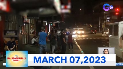 Balitanghali Express: March 7, 2023