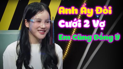 Bạn Trai Đòi Cưới 2 Vợ Em Cũng Đồng Ý, Rồi Em Lại bị Bỏ Luôn  HẸN HÒ HAY NHẤT