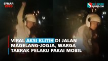 Viral Aksi Klitih di Jalan Magelang-Jogja, Warga Tabrak Pelaku Pakai Mobil