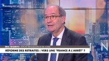 Éric Woerth : «On peut toujours vouloir bloquer la France, mais on ne bloque pas le texte»