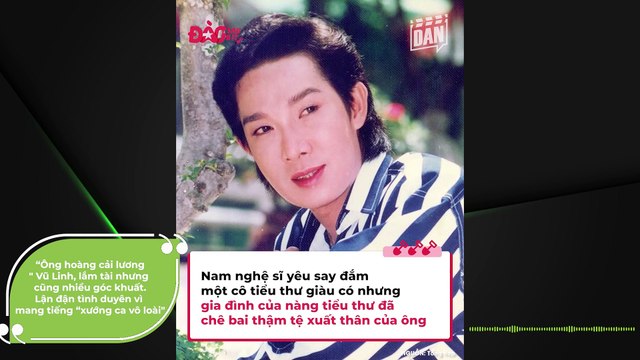 “Ông hoàng cải lương Vũ Linh, lắm tài nhưng cũng nhiều góc khuất: Lận đận tình duyên vì mang tiếng “xướng ca vô loài , tuổi xế chiều cô độc, vẫn đóng góp xây 11 mái ấm tình thương | Điện Ảnh Net