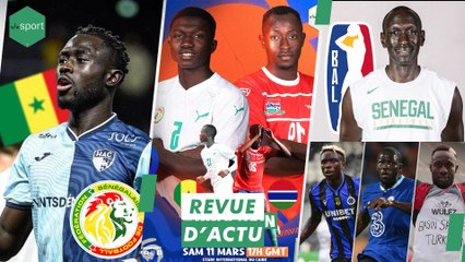 (Vidéo) - REVUE DU 7 MARS 2023: Les Lionceaux en Finale, Sangaté chez les U23, Sa Thiès