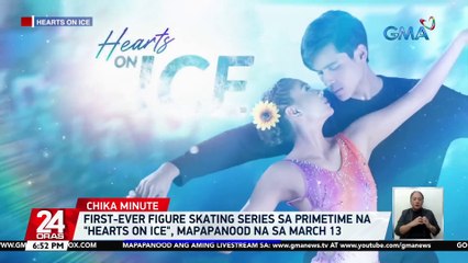 First-ever figure skating series sa primetime na "Hearts on Ice", mapapanood na sa March 13 | 24 Oras