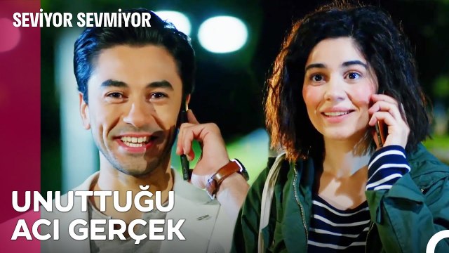 Şimdi Gel De Gör Beni Bambaşka Biri - Seviyor Sevmiyor