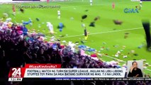 Football match ng Turkish Super League, inulan ng libu-libong stuffed toy para sa mga batang survivor ng mag. 7.8 na lindol | 24 Oras